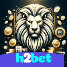 h2bet：Jogue no cassino online com apostas no futebol e ganhe grandes prêmios!