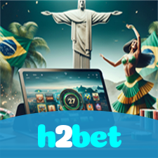 h2bet：Em nosso cassino online, sua sorte vai brilhar! Aposte e vença!