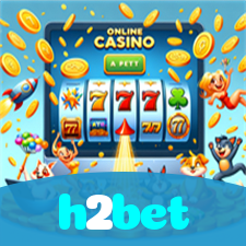 h2bet：Apostas ao vivo no futebol e grandes prêmios nos melhores jogos de cassino!