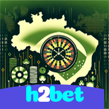 h2bet：O cassino online mais confiável para você apostar no futebol e jogar blackjack!