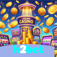 h2bet：Divirta-se com poker, blackjack e aposte no futebol online!