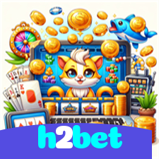 h2bet：Em cada giro, novas vitórias! Venha jogar nas melhores slots!