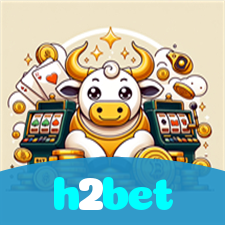 h2bet：A sorte está no seu lado nas nossas roletas! Aposte agora!
