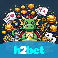 h2bet：Em nosso cassino online, a diversão nunca acaba! Jogue agora!