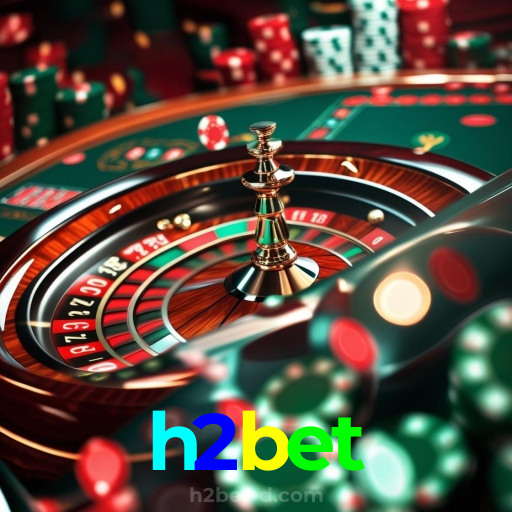 h2bet：Gire a roleta e conquiste grandes prêmios em nosso cassino!
